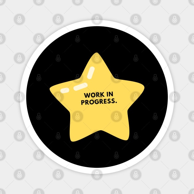 Work in Progress Magnet by BlackMeme94